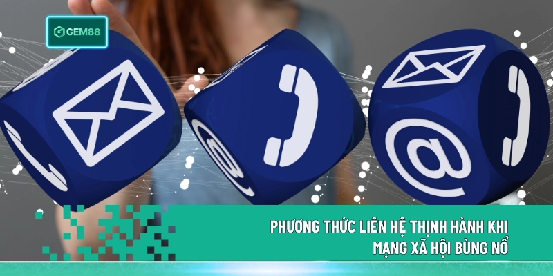 Liên Hệ Gem88 Giải Đáp Mọi Vấn Đề, Thắc Mắc Gặp Phải 24/7 2 Phương thức liên hệ thịnh hành khi mạng xã hội bùng nổ