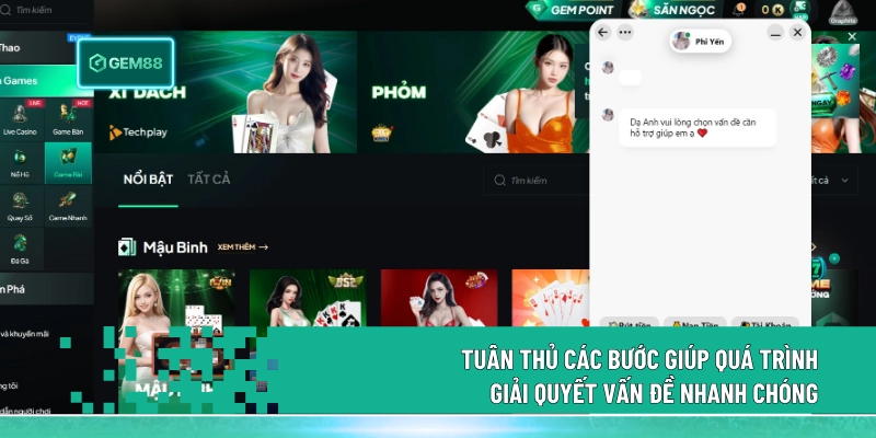 Liên Hệ Gem88 Giải Đáp Mọi Vấn Đề, Thắc Mắc Gặp Phải 24/7 3 Tuân thủ các bước giúp quá trình giải quyết vấn đề nhanh chóng